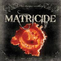 Matricide (ISR) : We Are Alive